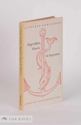 Order Nr. 51662 BOGTRYKKETS HISTORIE FOR BOGVENNER. C. Volmer Nordlunde