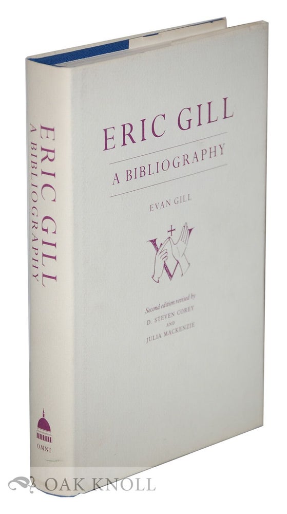 Order Nr. 51852 ERIC GILL, A BIBLIOGRAPHY. Evan R. Gill.