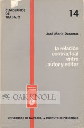 LA RELACION CONTRACTUAL ENTRE AUTOR Y EDITOR. Jose Maria Desantes.