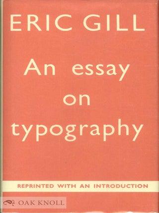 Order Nr. 52156 AN ESSAY ON TYPOGRAPHY. Eric Gill