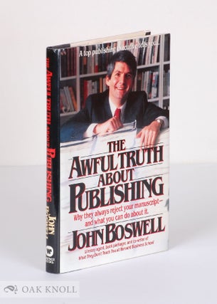 Order Nr. 52193 THE AWFUL TRUTH ABOUT PUBLISHING. John Boswell