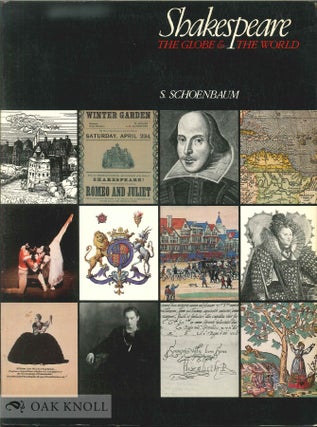Order Nr. 52536 SHAKESPEARE, THE GLOBE AND THE WORLD. S. Schoenbaum