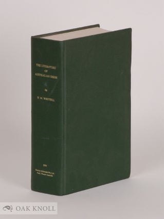 Order Nr. 52722 THE LITERATURE OF AUSTRALIAN BIRDS: A HISTORY AND A BIBLIOGRAPHY OF AUSTRALIAN...