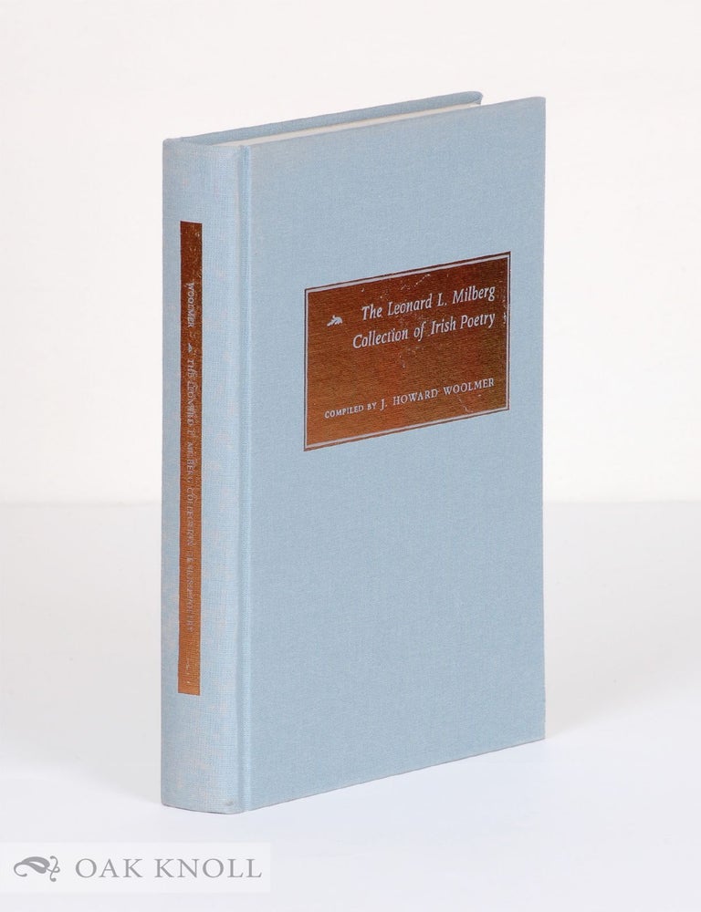 Order Nr. 52805 LEONARD L. MILBERG COLLECTION OF IRISH POETRY. COMPILED BY HOWARD WOOLMER. John L. Logan, Patricia H. Marks.