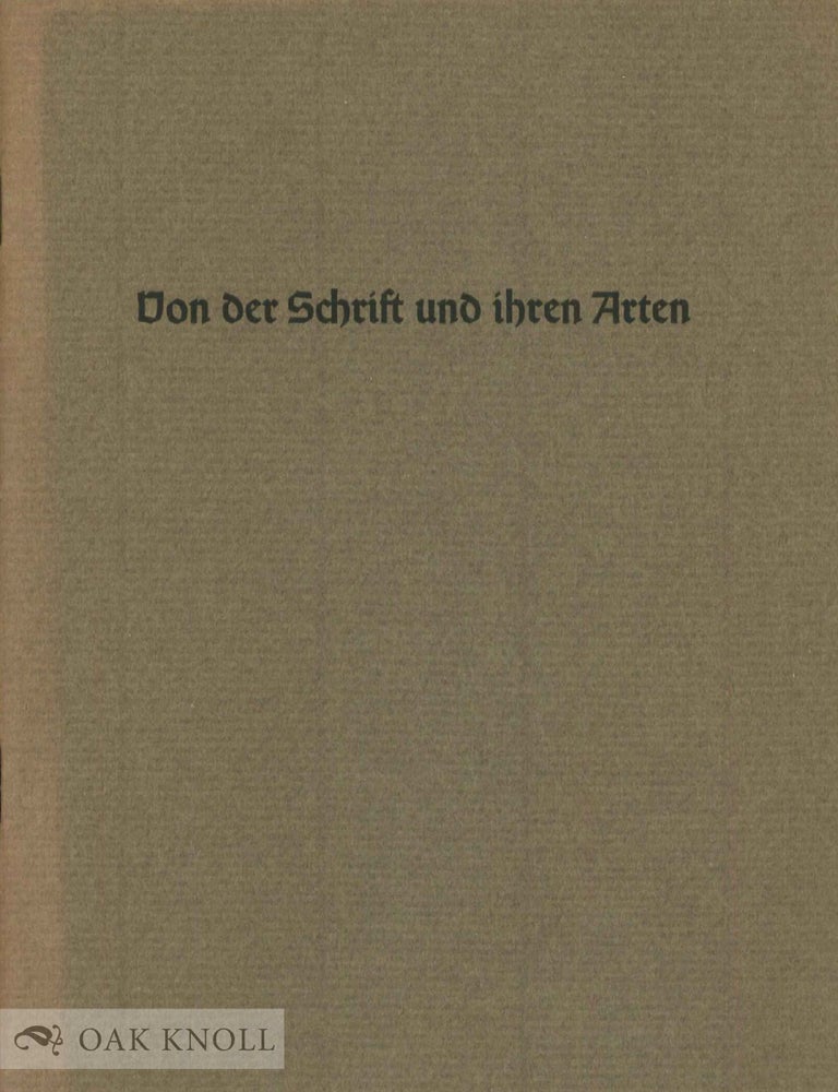 Order Nr. 52826 VON DER SCHRIFT UND IHREN ARTEN. EINE BEILAGE ZUM STAMMBAUM DER SCHRI. Konrad F. Bauer.