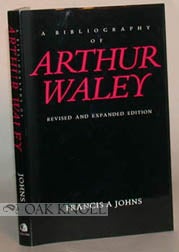 Order Nr. 52872 A BIBLIOGRAPHY OF ARTHUR WALEY. Francis A. Johns