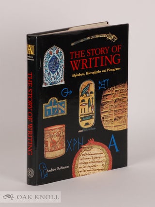 THE STORY OF WRITING. Andrew Robinson.