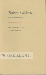 Order Nr. 52939 BOKEN I DIKTEN, EN ANTOLOGI [THE BOOK IN THE POEM, AN ANTHOLOGY]. Thure Nyman