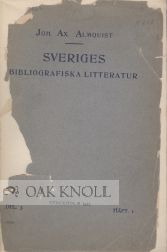 Order Nr. 52954 SVERIGES BIBLIOGRAFISKA LITTERATUR FORTECKNAD AF J...TREDJE DELEN, HAFT 1,...