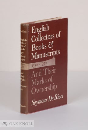 Order Nr. 52999 ENGLISH COLLECTORS OF BOOKS & MANUSCRIPTS (1530-1930) AND THEIR MARKS OF...