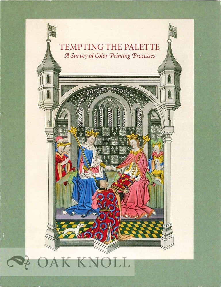 Order Nr. 53002 TEMPTING THE PALETTE, A SURVEY OF COLOR PRINTING PROCESSES. David Pankow.