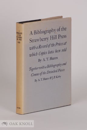 Order Nr. 53044 A BIBLIOGRAPHY OF THE STRAWBERRY HILL PRESS; WITH A RECORD OF THE PRICES AT WHICH...