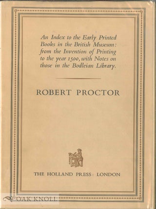 Order Nr. 53050 INDEX TO THE EARLY PRINTED BOOKS IN THE BRITISH MUSEUM. Robert Proctor