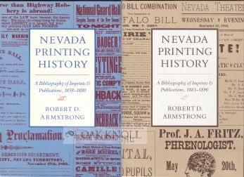 Order Nr. 53156 NEVADA PRINTING HISTORY, A BIBLIOGRAPHY OF IMPRINTS & PUBLICATIONS, 1858-1880 / ... OF IMPRINTS AND PUBLICATIONS 1881-1890. Robert D. Armstrong.