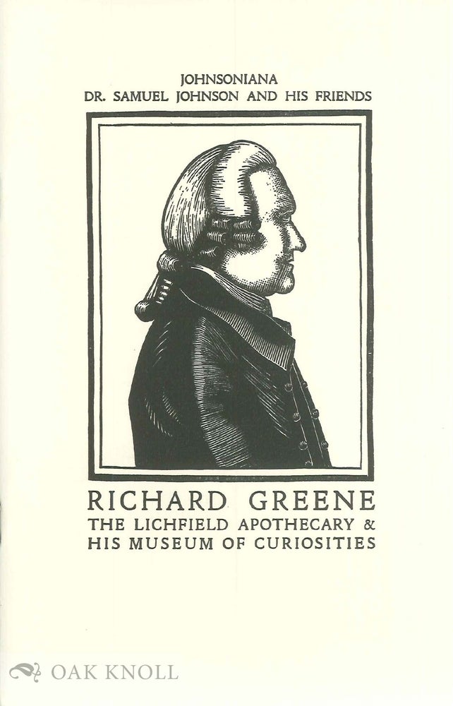 Order Nr. 53173 JOHNSONIANA, DR. SAMUEL JOHNSON AND HIS FRIENDS, RICHARD GREENE, THE LICHFIELD APOTHECARY AND HIS MUSEUM OF CURIOSITIES. William Bennett.