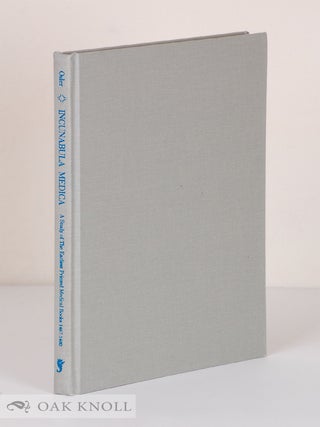 Order Nr. 53296 INCUNABULA MEDICA, A STUDY OF THE EARLIEST PRINTED MEDICAL BOOKS, 1467-1480....