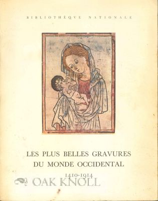 LES PLUS BELLES GRAVURES DU MONDE OCCIDENTAL, 1410-1914