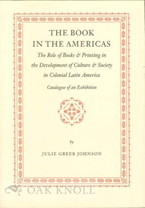 Order Nr. 53773 THE BOOK IN THE AMERICAS, THE ROLE OF BOOKS AND PRINTING IN THE DEVELOPMENT OF...