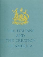Order Nr. 53779 ITALIANS AND THE CREATION OF AMERICA; AN EXHIBITION AT THE JOHN CARTER BROWN...