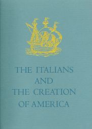 ITALIANS AND THE CREATION OF AMERICA; AN EXHIBITION AT THE JOHN CARTER BROWN LIBRARY. Samuel J. Hough.
