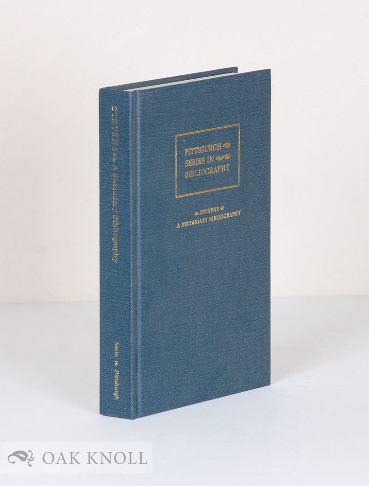 Order Nr. 53809 WALLACE STEVENS, AN ANNOTATED SECONDARY BIBLIOGRAPHY. John N. Serio.