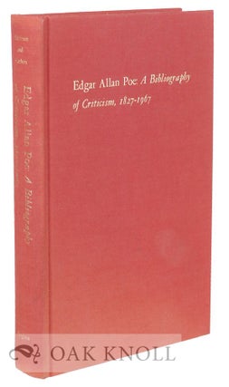 Order Nr. 53814 EDGAR ALLAN POE, A BIBLIOGRAPHY OF CRITICISM, 1827-1967. J. Lasley Dameron, Irby...