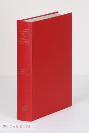 Order Nr. 53836 SUPPLEMENT TO CHARLES EVANS' AMERICAN BIBLIOGRAPHY. With INDEX TO SUPPLEMENT...