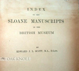 INDEX TO THE SLOANE MANUSCRIPTS IN THE BRITISH MUSEUM.