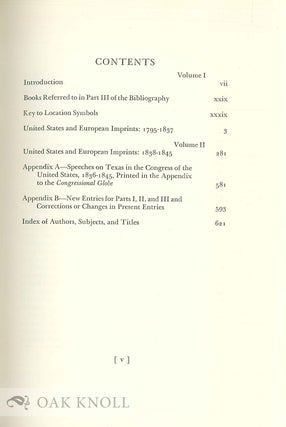BIBLIOGRAPHY OF TEXAS 1795-1845, PART III, UNITED STATES AND EUROPEAN IMPRINTS RELATING TO TEXAS, VOL. I, 1795-1837 / ...VOL. II, 1838-1845.