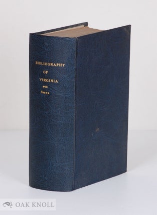Order Nr. 54612 BIBLIOGRAPHY OF VIRGINIA. Earl G. Swem