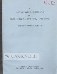 Order Nr. 54621 PRELIMINARY BIBLIOGRAPHY OF SOUTH CAROLINA IMPRINTS, 1731-1800. Richard Parker Morgan.