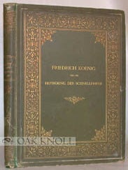 Order Nr. 54646 FRIEDRICH KOENIG UND DIE ERFINDUNG DER SCHNELLPRESSE EIN BIOGRAPHISCHES DENTMAL....