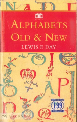 Order Nr. 54648 ALPHABETS OLD AND NEW FOR THE USE OF CRAFTSMEN, WITH AN INTRODUCTORY E. Lewis F. Day