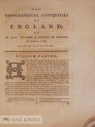 TYPOGRAPHICAL ANTIQUITIES; OR AN HISTORICAL ACCOUNT OF THE ORIGIN AND PROGRESS OF PRINTING IN GREAT BRITAIN AND IRELAND, CONTAINING MEMOIRS OF THE ANCIENT PRINTERS, AND A REGISTER OF BOOKS PRINTED BY THEM FROM THE YEAR 1471 TO THE YEAR 1600. Begun by the late Joseph Ames, F.R. and A.SS., and Secretary the Society of Antiquaries. Considerably augmented, both in the Memoir and in the number of books, by William Herbert...Volume III.