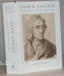 Order Nr. 55010 JOHN LOCKE, A DESCRIPTIVE BIBLIOGRAPHY. Jean S. Yolton