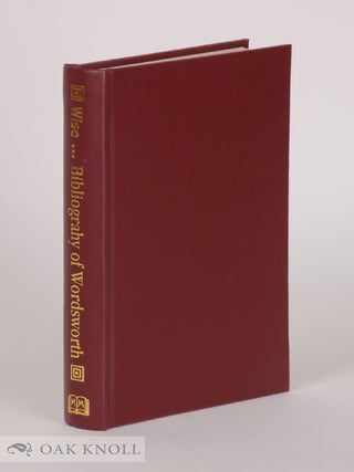 Order Nr. 55016 BIBLIOGRAPHY OF THE WRITINGS IN PROSE AND VERSE OF WILLIAM WORDSWORTH. Thomas J....