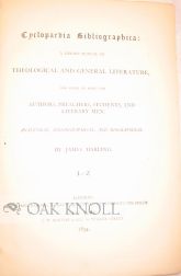 ENCYCLOPAEDIA BIBLIOGRAPHICA: A LIBRARY MANUAL OF THEOLOGICAL AND GENERAL LITERATURE.