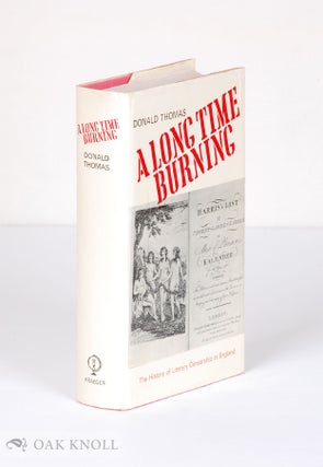 Order Nr. 55353 A LONG TIME BURNING, THE HISTORY OF LITERARY CENSORSHIP IN ENGLAND. Donald Thomas