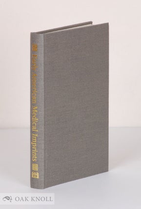 Order Nr. 55443 EARLY AMERICAN MEDICAL IMPRINTS, A GUIDE TO WORKS PRINTED IN THE U.S. Robert B....