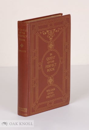 Order Nr. 55458 IN QUEST OF THE PERFECT BOOK, REMINISCENCES & REFLECTIONS OF A BOOKMAN. William...