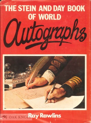Order Nr. 55512 STEIN AND DAY BOOK OF WORLD AUTOGRAPHS. Ray Rawlins