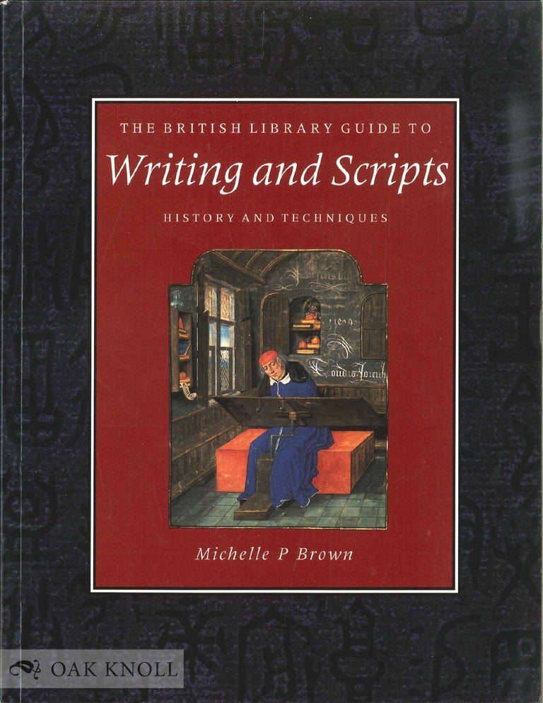 Order Nr. 55701 BRITISH LIBRARY GUIDE TO WRITING & SCRIPTS. Michelle P. Brown.
