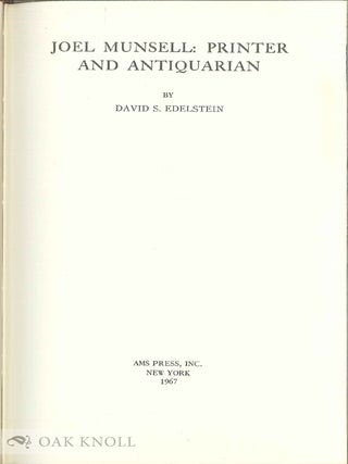 Order Nr. 55744 JOEL MUNSELL: PRINTER AND ANTIQUARIAN. David S. Edelstein
