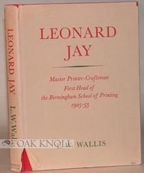Order Nr. 55775 LEONARD JAY, MASTER PRINTER-CRAFTSMAN, FIRST HEAD OF THE BIRMINGHAM SCHOOL OF...