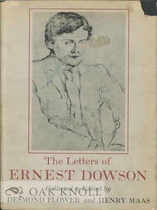 Order Nr. 55813 LETTERS OF ERNEST DOWSON. Desmond Flower, Henry Maas