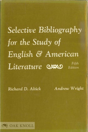 Order Nr. 56032 SELECTIVE BIBLIOGRAPHY FOR THE STUDY OF ENGLISH AND AMERICAN LITERATURE. Richard...