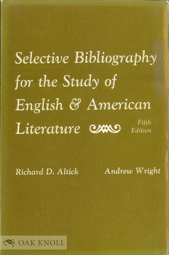 Order Nr. 56032 SELECTIVE BIBLIOGRAPHY FOR THE STUDY OF ENGLISH AND AMERICAN LITERATURE. Richard D. Altick.