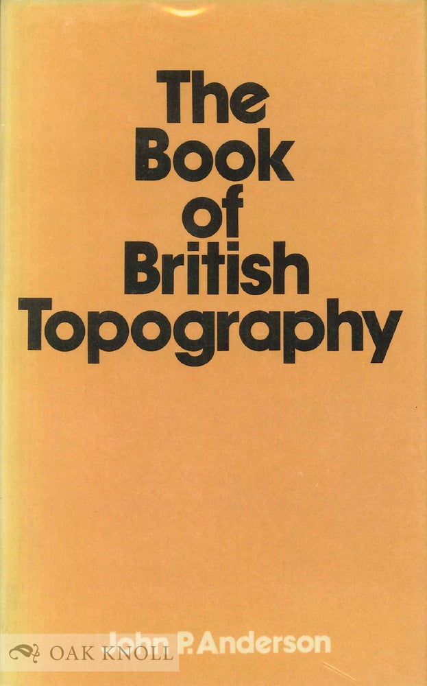 Order Nr. 56129 THE BOOK OF BRITISH TOPOGRAPHY. John P. Anderson.