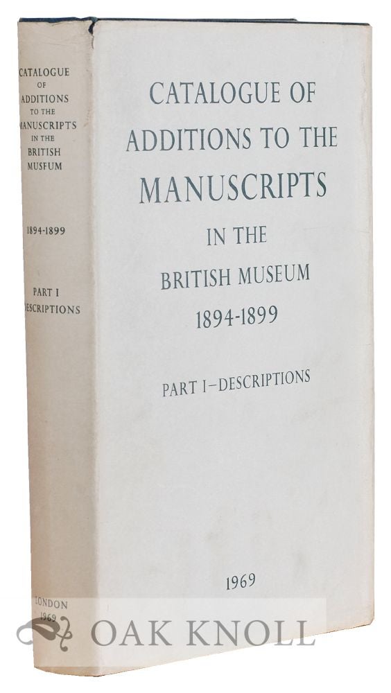 Order Nr. 56187 CATALOGUE OF ADDITIONS TO THE MANUSCRIPTS IN THE BRITISH MUSEUM.