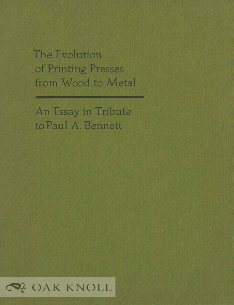Order Nr. 57411 THE EVOLUTION OF PRINTING PRESSES FROM WOOD TO METAL. Andrew Polscher.